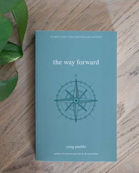 The Way Forward by Yung Pueblo