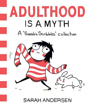Adulthood is a Myth! by Sarah Andersen