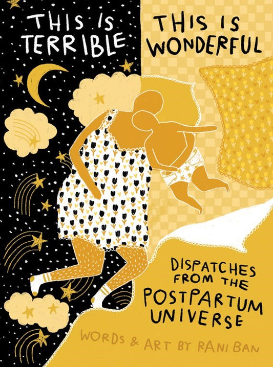 This Is Terrible, This Is Wonderful by Rani Ban