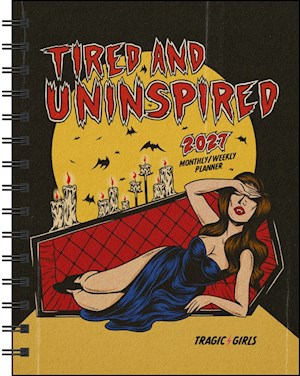 Tragic Girls 2027 Monthly/Weekly Planner Calendar by Katie Mansfield