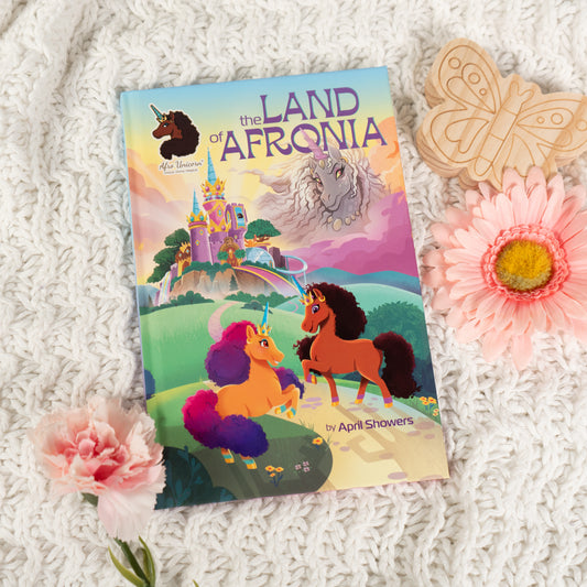 Afro Unicorn: The Land of Afronia, Vol. 1 by April Showers
