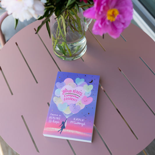 Glass Hearts & Unspoken Goodbyes by By Kayla McCullough