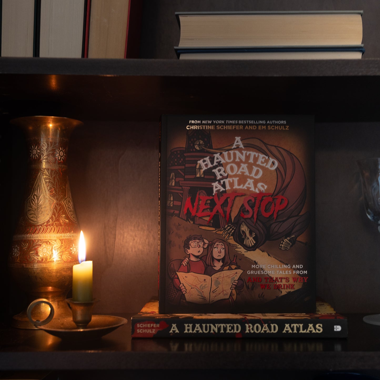 A Haunted Road Atlas: Next Stop, More Chilling and Gruesome Tales From And That's Why We Drink by Christine Schiefer, Em Schulz