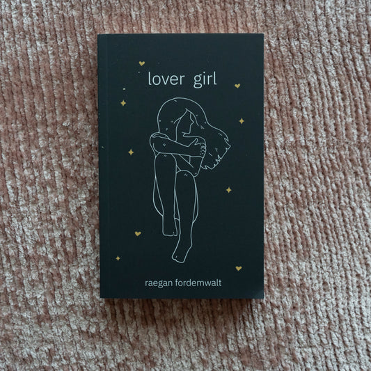 Lover Girl by Raegan Fordemwalt