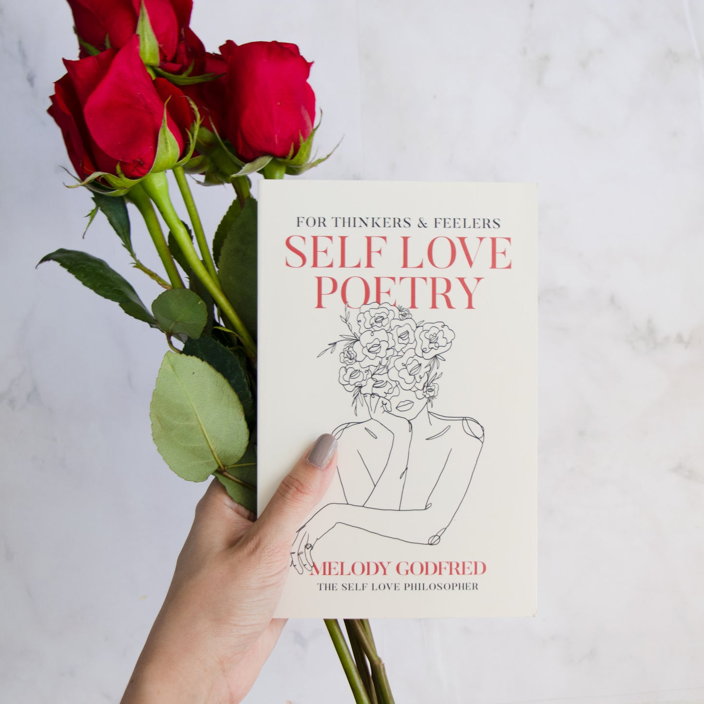 Self Love Poetry: For Thinkers & Feelers by Melody Godfred
