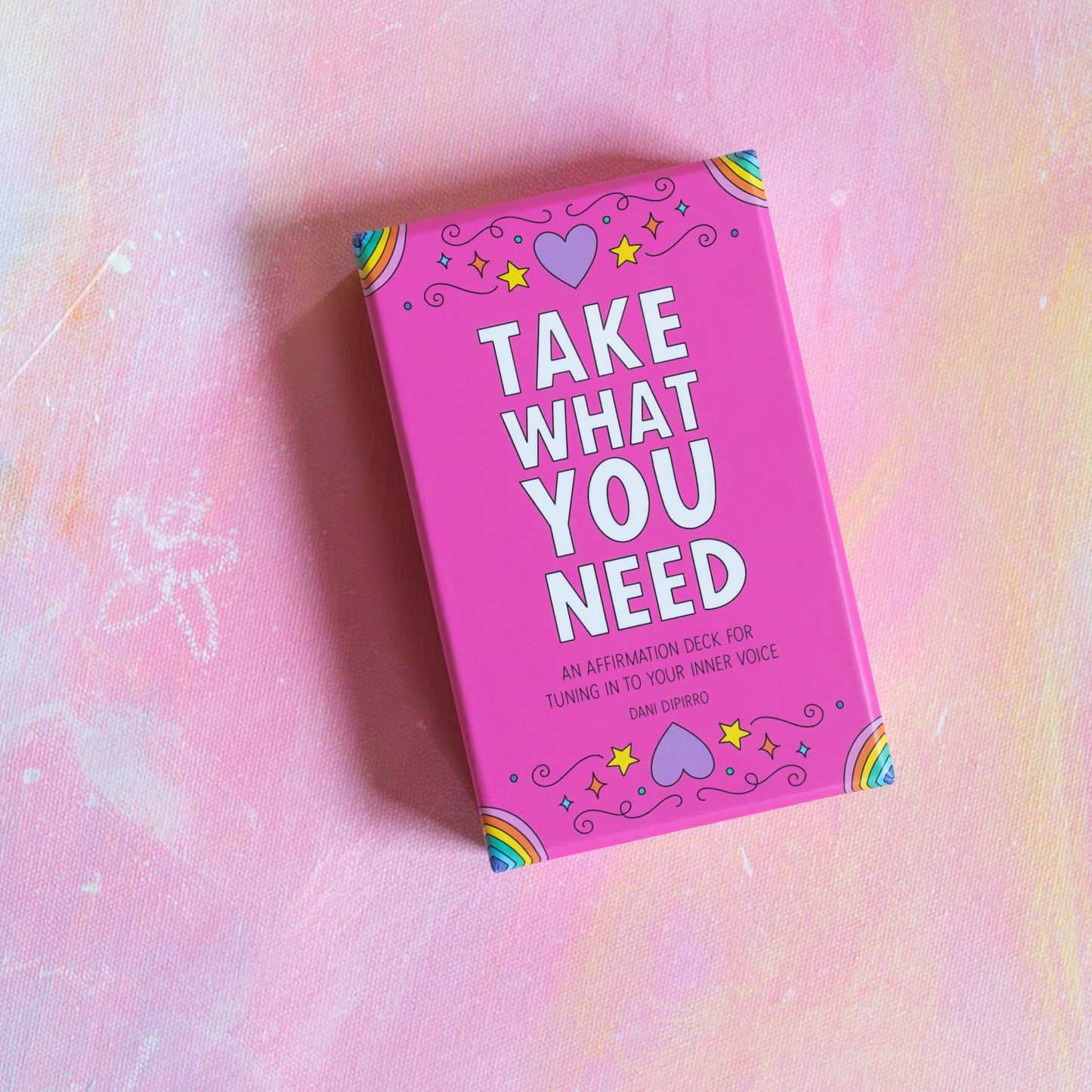 Take What You Need: An Affirmation Deck for Tuning in to Your Inner Voice by Dani DiPirro