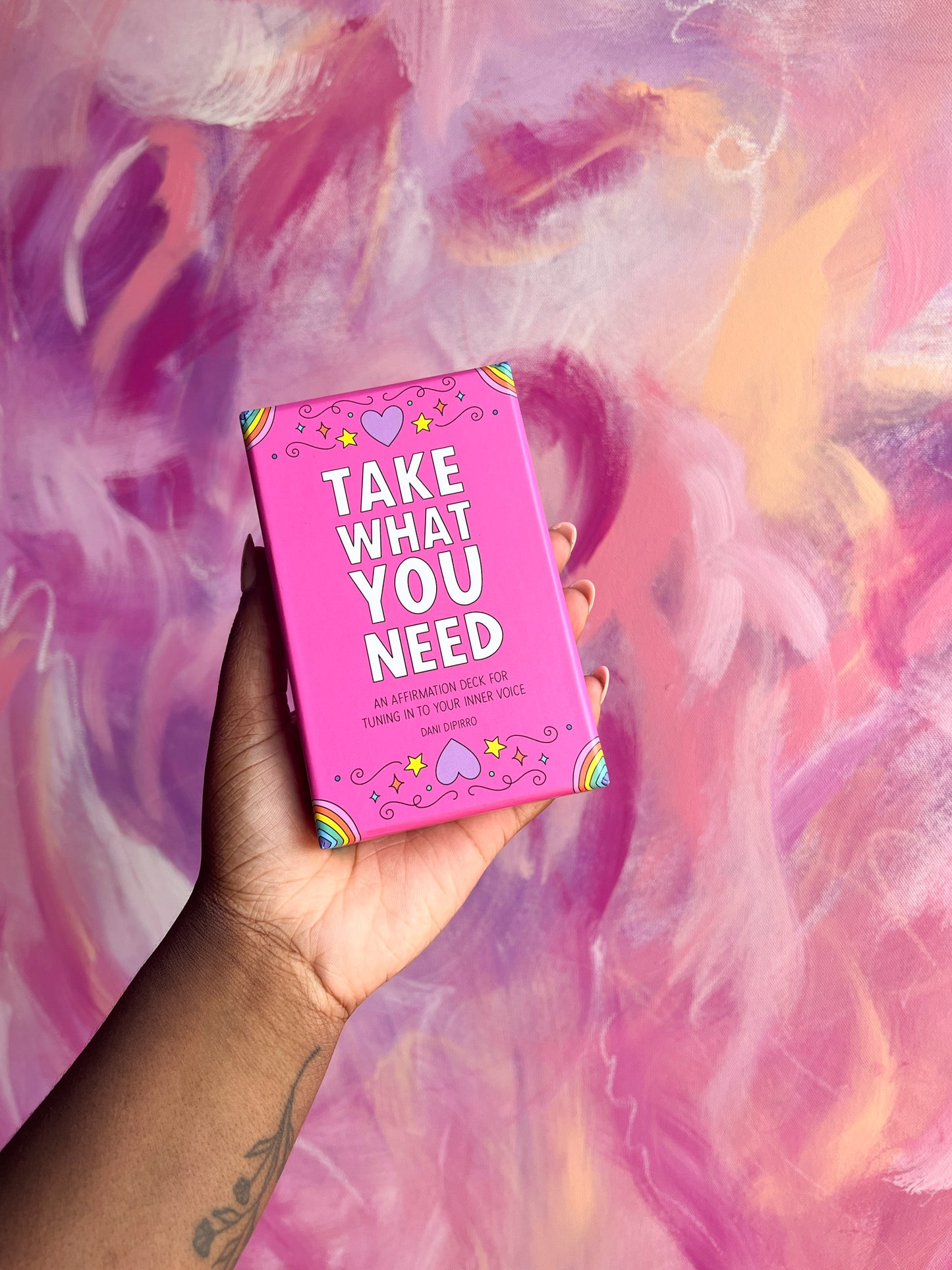 Take What You Need: An Affirmation Deck for Tuning in to Your Inner Voice by Dani DiPirro