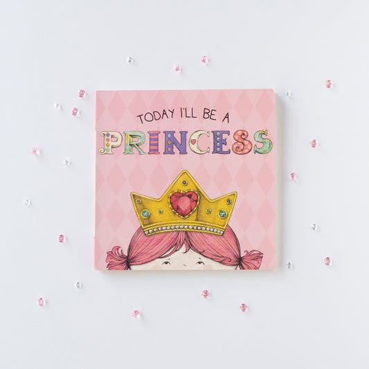 Today I'll Be a Princess By Paula Croyle, Heather Brown