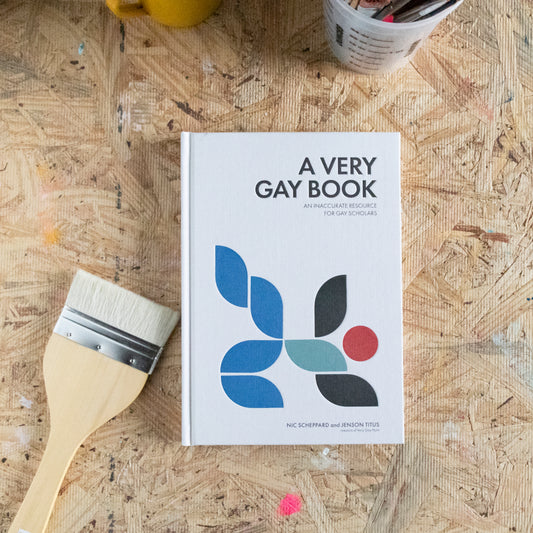 A Very Gay Book: An Inaccurate Resource for Gay Scholars by Jenson Titus, Nic Scheppard