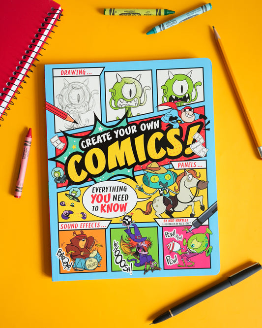 Create Your Own Comics! By Ned Hartley, Alex Lopez
