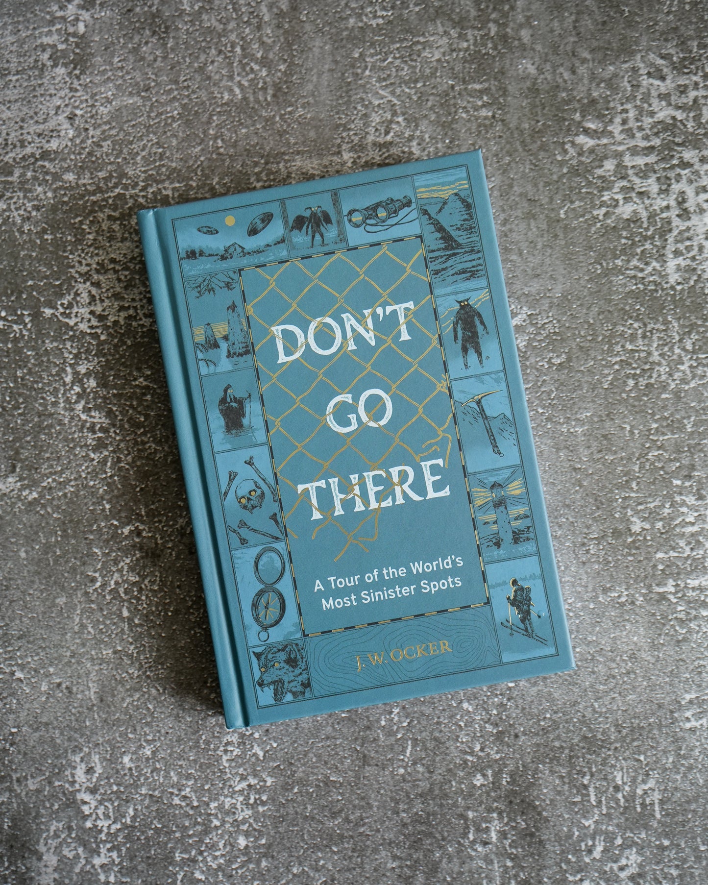 Don’t Go There by J.W. Ocker