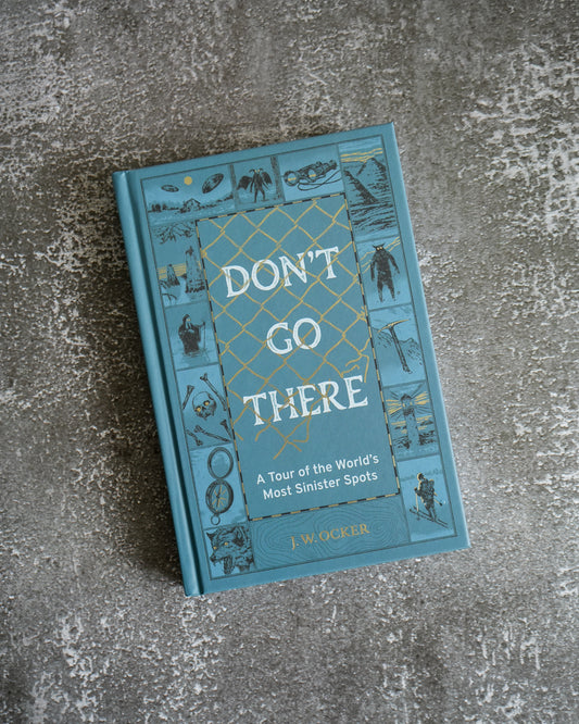 Don’t Go There by J.W. Ocker