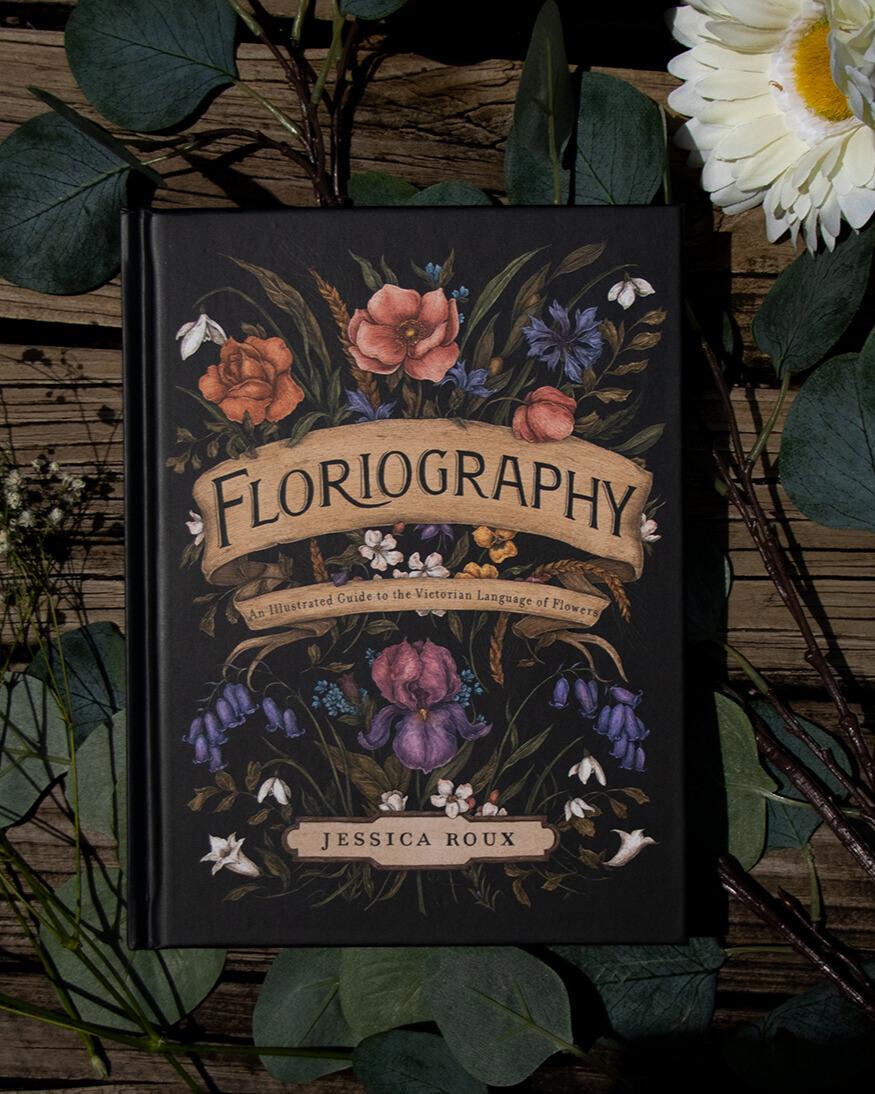 Floriography by Jessica Roux