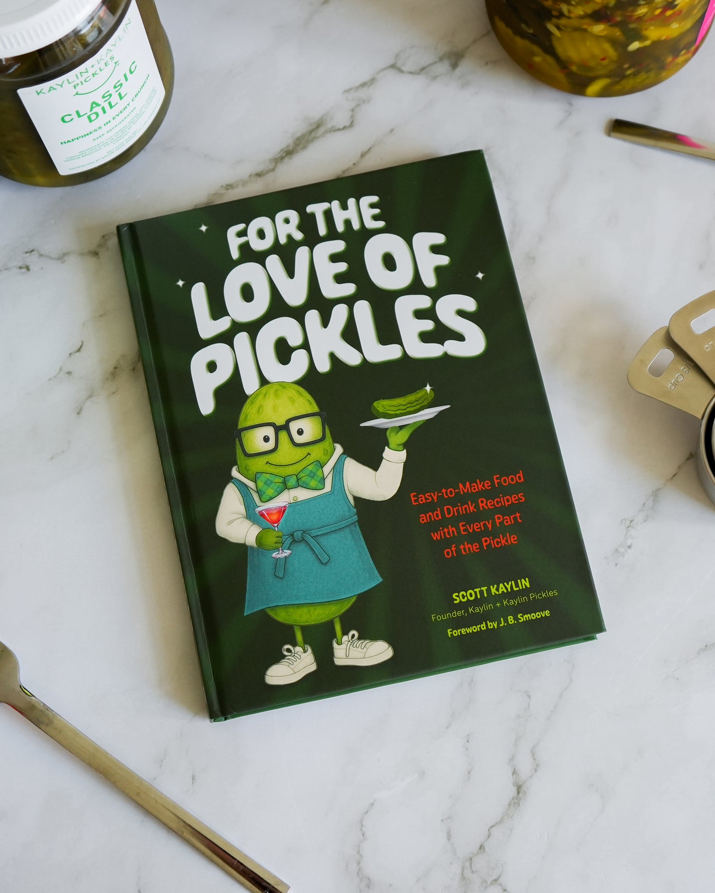 For the Love of Pickles by Scott Kaylin